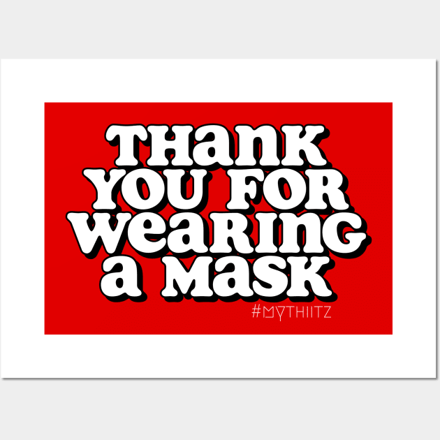 Thank You For Wearing A Mask Wall Art by mythiitz